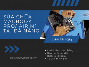 Sửa Macbook Pro/ Air M1 Tại Đà Nẵng